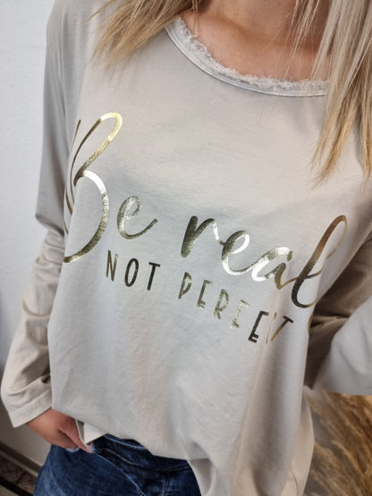 Langarmshirt mit Fransen und goldenem Schriftzug " Be real not Perfekt" in verschiedenen Farben